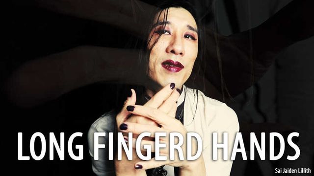 Long Fingered Hands (Solo)