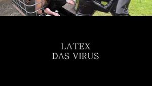 LATEX THE VIRUS 2