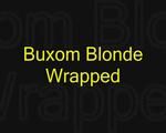 Buxom Blonde Wrapped