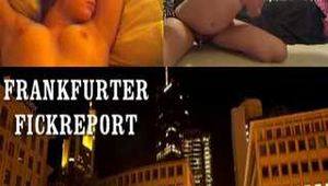 FRANKFURT FUCK REPORT