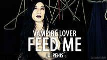 Vampire Lover: Feed Me (JOI for Penis Owners)