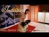 Initiation of Dutch Dame