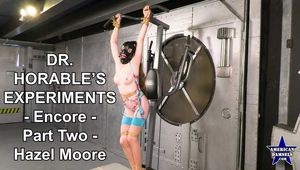 Dr. Horable's Experiments - Encore - Part Two - Hazel Moore