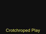 Crotchroped Play
