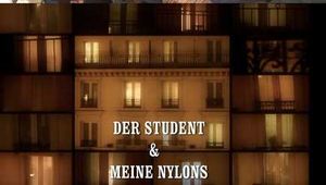 DER STUDENT&MEINE NYLONS