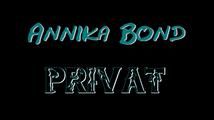 Annika privat - Annika Bonds erster Amateurfilm