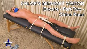 Chloe's Midnight Visitor - Encore - Part Two - Chloe Rose