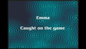 Emma Caught