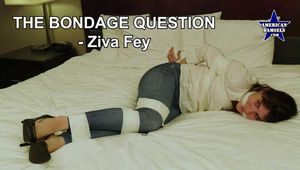The Bondage Question - Ziva Fey